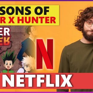 How to Watch 6 Seasons of Hunter x Hunter on Netflix in 2021