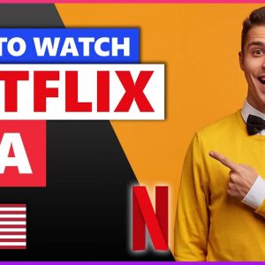 How to Watch Netflix USA From Anywhere 💻 Best VPN for Netflix in 2021