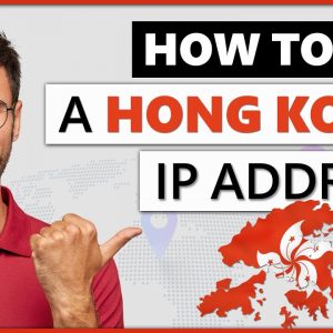 How to Get a Hong Kong IP Address 2022 | Quick, Safe, and Easy 🌍