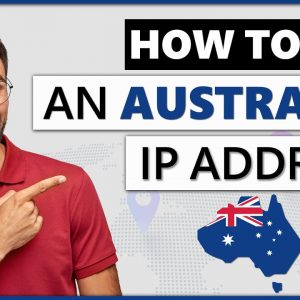 How to Get an Australia IP Address 2022 | Quick, Safe, and Easy 🌍