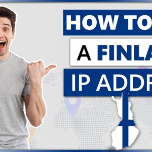 How to Get a Finland IP Address in 2022 | Quick, Safe, and Easy