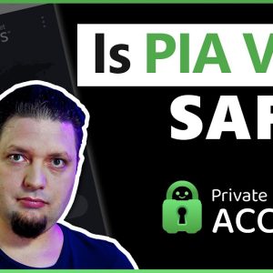 Is PIA VPN Safe in 2022? | Our VPN Expert's Honest Opinion