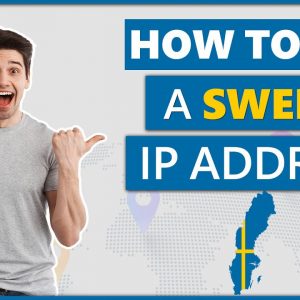 How to Get a Sweden IP Address in 2022 | Quick, Safe, and Easy 🌍
