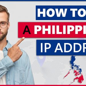 How to Get a Philippines IP Address 2022 | Quick, Safe, and Easy 🌏
