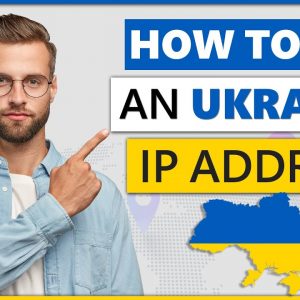 How to Get an Ukraine IP Address 2022 | Quick, Safe, and Easy🌍