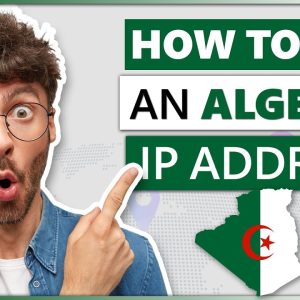 How to Get an Algeria IP Address 2023 | Quick, Safe, and Easy 🌍