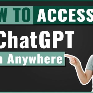 How to Access ChatGPT from Anywhere