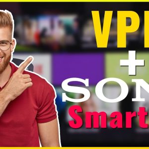 3 Easy Ways to Install a VPN on Sony Smart TV📺