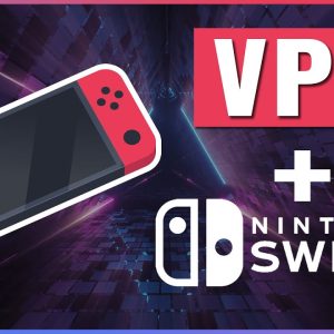 How to Get a VPN on Nintendo Switch 🎮 Best VPN For Nintendo Switch 💥