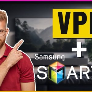 Ultimate Guide: How to Install VPN on Samsung Smart TV 🤔 [3 Easy Methods] 📺